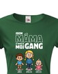 Tričko Som mama a toto je moj gang