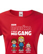 Tričko Som babička a toto je moj gang