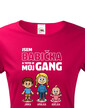 Tričko Som babička a toto je moj gang