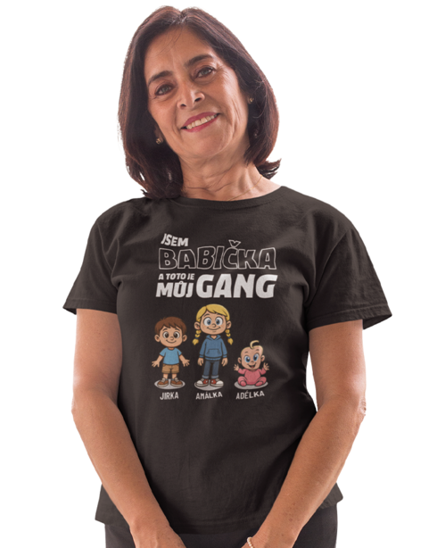 Tričko Som babička a toto je moj gang
