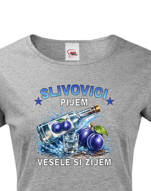 Dámske tričko So slivovicou