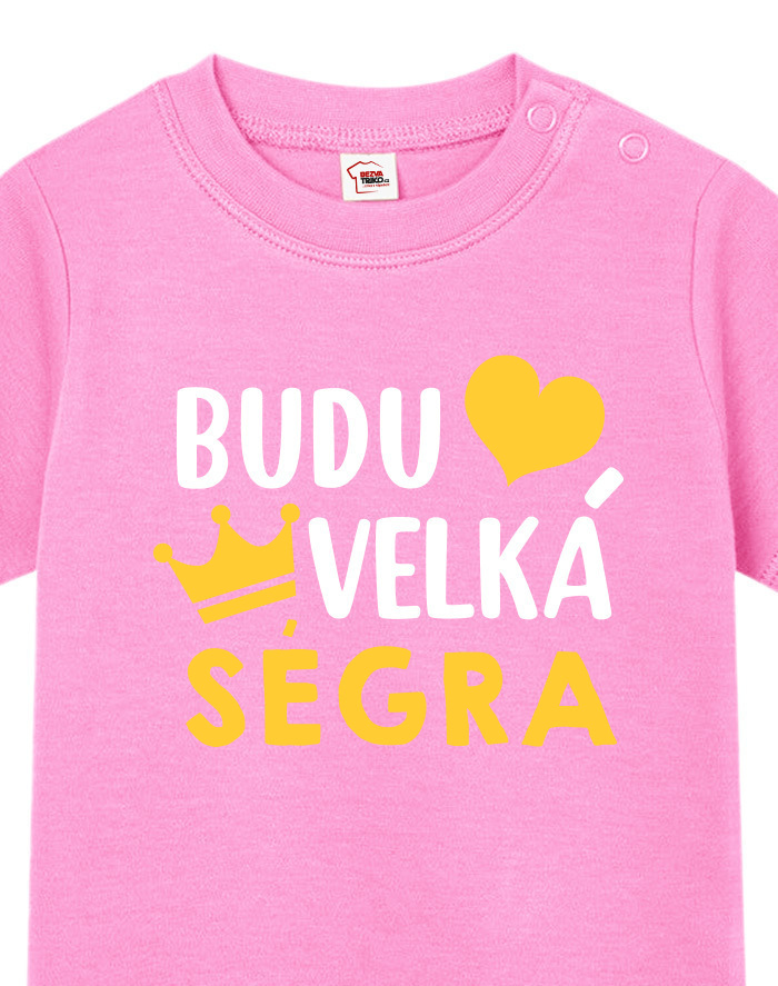 Tričko pro miminka s potiskem Budu velká ségra