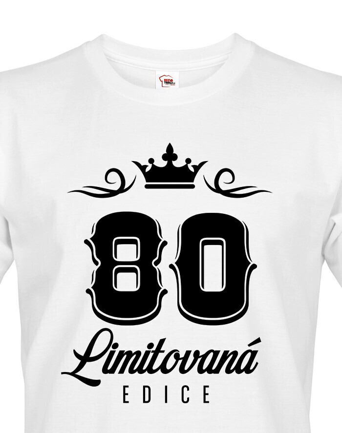 Pánske tričko k 80. narodeninám Limitovaná edícia