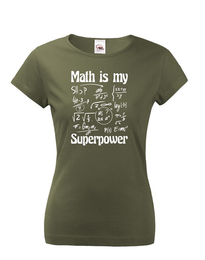 Dámské tričko Math is my superpower