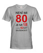 Pánské tričko k 80. narodeninám Není mi 80