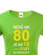 Dámske tričko k 80. narodeninám Není mi 80