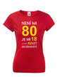 Dámske tričko k 80. narodeninám Není mi 80