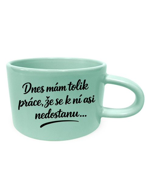 Hrnek makronka - Dnes mám toľko práce