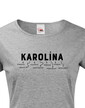 Dámske tričko k meninám Karolína