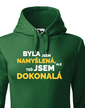 Dámska mikina - Bola som namyslená, ale teraz som dokonalá
