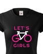 Dámske tričko Lets Go Girls