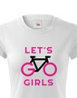 Dámske tričko Lets Go Girls