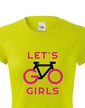 Dámske tričko Lets Go Girls