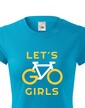 Dámske tričko Lets Go Girls