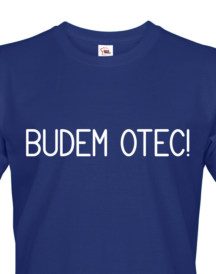 Pánske tričko Budem otec!