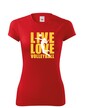 Dámske tričko Live Love Volleyball