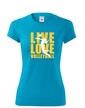 Dámske tričko Live Love Volleyball