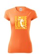 Dámske tričko Live Love Volleyball