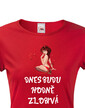 Dámske tričko Dnes budem veľmi neposlušná