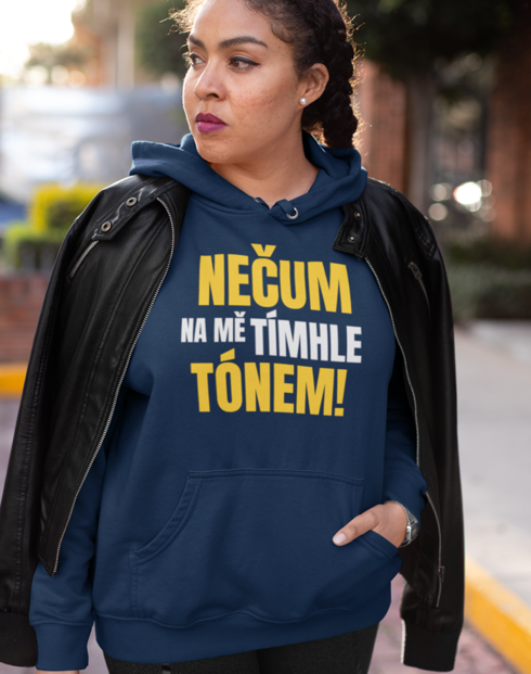 Dámska mikina Nečum na mňa týmto tónom