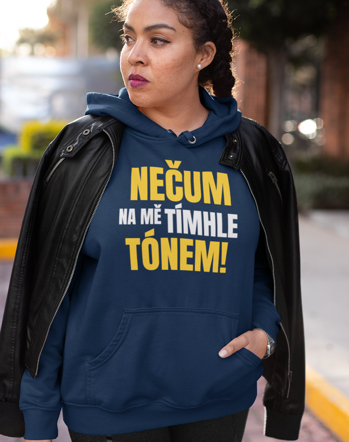 Dámska mikina Nečum na mňa týmto tónom