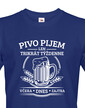 Vtipné tričko Pivo pijem len trikrát týždenne