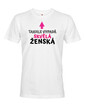 Dámske tričko Takto vyzerá skvelá ženská
