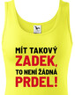 Dámske tričko Mať taký zadok, to nie je žiadna prdel