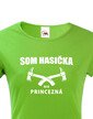 Hasičské tričko Som hasička, nie princezná
