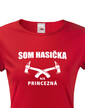 Hasičské tričko Som hasička, nie princezná
