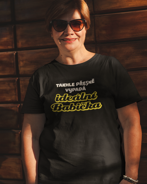 Tričko s potiskem pro babičku - Ideální babička