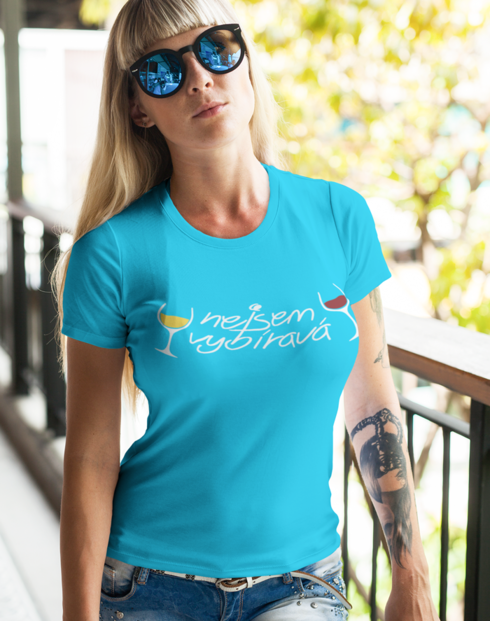 Dámské tričko Nejsem vybíravá