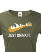 Dámske tričko s potlačou Just drink IT