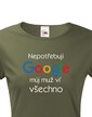 Dámske tričko Nepotrebujem Google, môj muž vie všetko