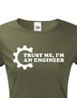 Dámské tričko Trust me, I´m an engineer