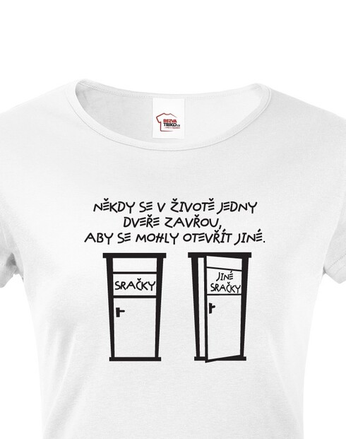 Dámske tričko Jedny dvere sa zatvoria