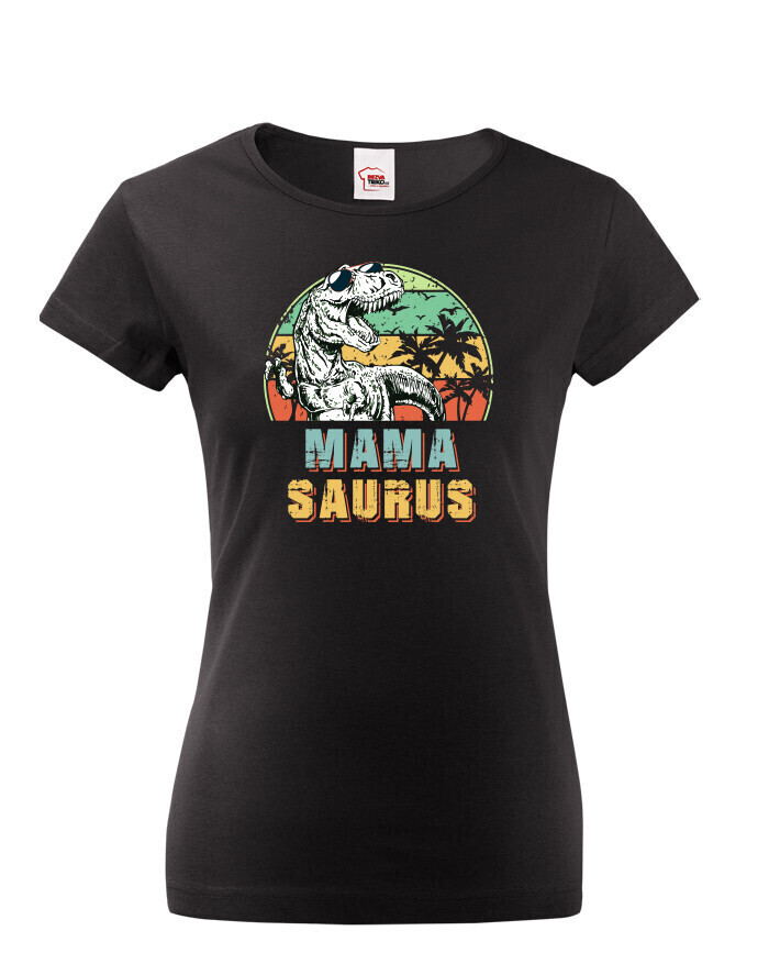 Dámské tričko pro maminky Mamasaurus