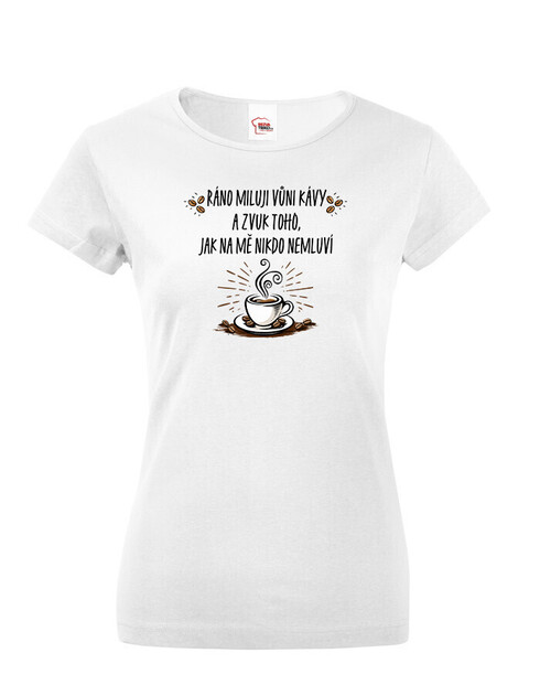 Dámske tričko Ráno miluji vůni kávy