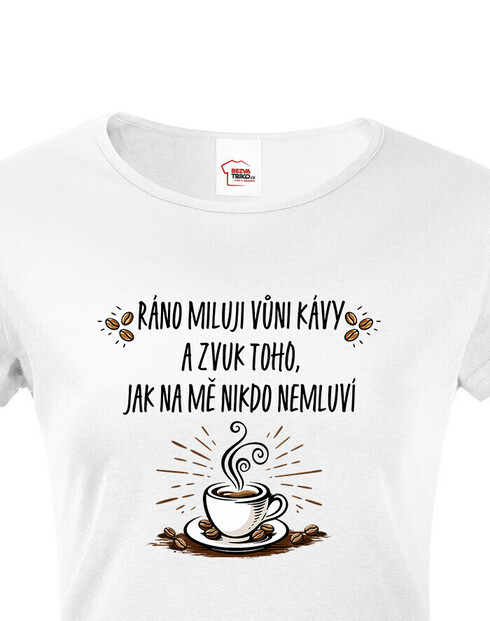 Dámske tričko Ráno miluji vůni kávy