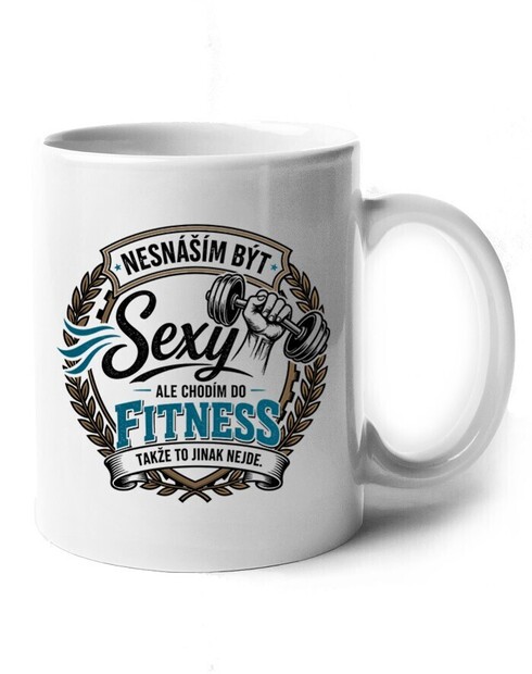 Vtipný hrnček Neznášam byť sexi ale chodím do fitness