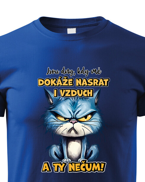 Detské tričko Kočka - Sú dni, keď ma vzduch dokáže vytočiť a ty nepozeraj