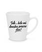 Hrnek latte 300 ml - Kto mi dnes posere deň