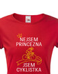 Dámske tričko nie som princezná, som cyklistka