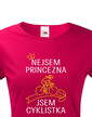 Dámske tričko nie som princezná, som cyklistka