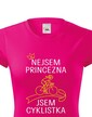Dámske tričko nie som princezná, som cyklistka