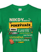 Pánske tričko - Nikdy neštvi pokrývača