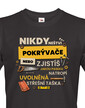 Pánske tričko - Nikdy neštvi pokrývača