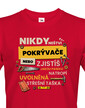 Pánske tričko - Nikdy neštvi pokrývača