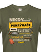 Pánske tričko - Nikdy neštvi pokrývača