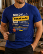 Pánske tričko - Nikdy neštvi pokrývača